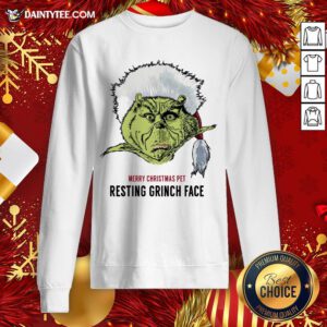 Perfect Merry Christmas Pet Resting Grinch Face Sweatshirt- Design By Daintytee.com