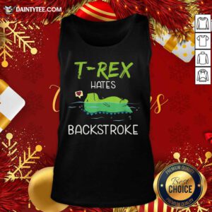 Swimming T-Rex Hates Backstroke Tank Top- Design By Daintytee.com