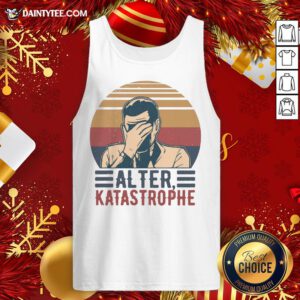 Premium Alter Katastrophe Vintage Retro Tank Top- Design By Daintytee.com