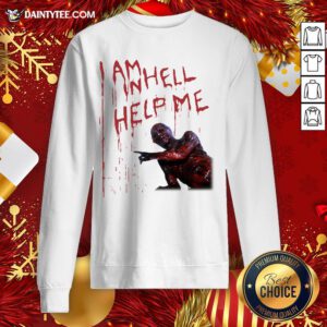 Premium Hellraiser I Am In Hell Help Me Sweatshirt- Design By Daintytee.com