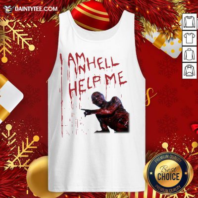 Premium Hellraiser I Am In Hell Help Me Tank Top- Design By Daintytee.com