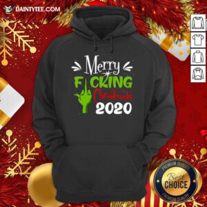 Merry Fuking Christmas 2020 Grinch Hoodie- Design By Daintytee.com