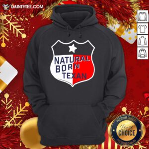 Premium Natural Born Texan Hoodie- Design By Daintytee.com