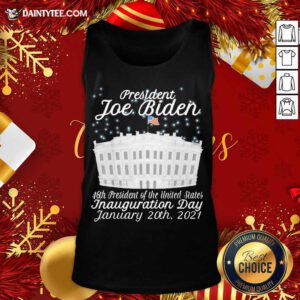 President Joe Biden Inauguration Day January 20th 2021 Tank Top - Design By Fanatictees.com