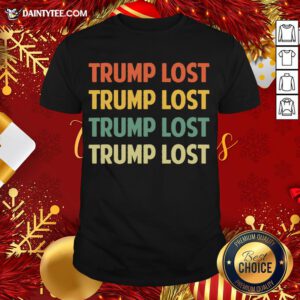 Premium Retro Trump Lost Vintage 2020 Shirt- Design By Daintytee.com