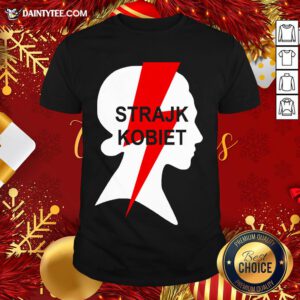 Premium Strajk Kobiet Women Poland Protest Support Polska Shirt- Design By Daintytee.com