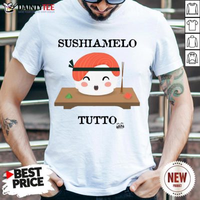 Premium Sushiamelo Tutto Shirt- Design By Daintytee.com
