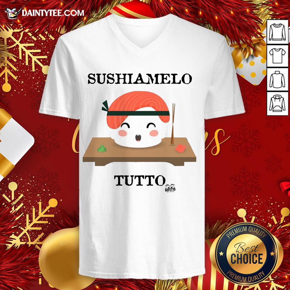 Premium Sushiamelo Tutto V Neck- Design By Daintytee.com Premium Sushiamelo Tutto V Neck- Design By Daintytee.com