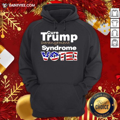 Premium Vote Donald Trump Derangement Syndrome Hoodie- Design By Daintytee.com