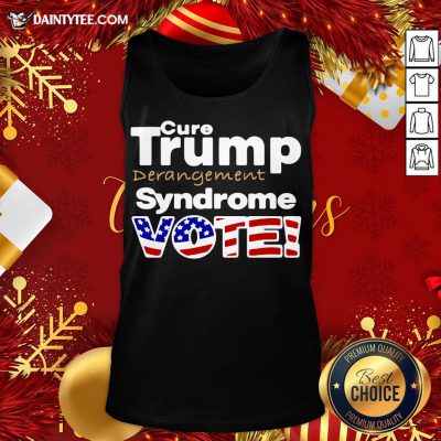 Premium Vote Donald Trump Derangement Syndrome Tank Top- Design By Daintytee.com
