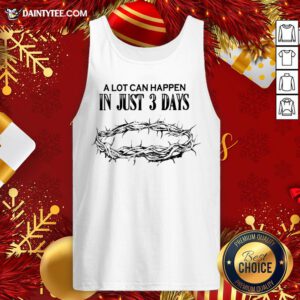 Pretty A Lot Can Happen In Just 3 Days Tank Top- Design By Daintytee.com