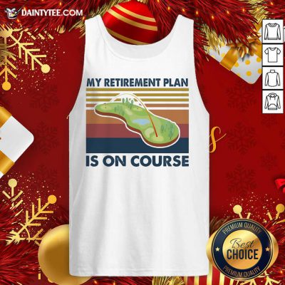 Golf My Retirement Plan Is On Course Vintage Tank Top - Design By Fanatictees.com