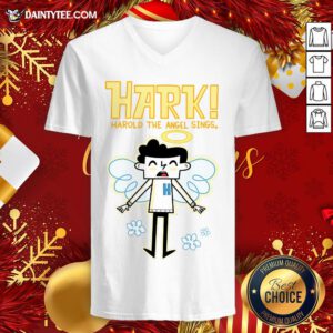 Pretty Hark! Harold the Angel Sings V Neck- Design By Daintytee.com