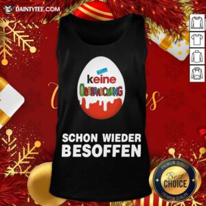 Keine Uberraschung Schon Wieder Besoffen Tank Top- Design By Daintytee.com