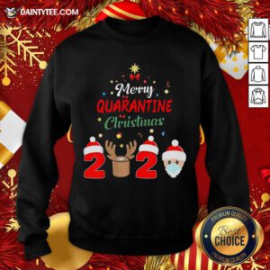 Merry Quarantine Christmas 2020 Sweatshirt- Design By Daintytee.com