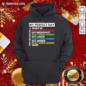 Pretty My Perfect Day 1 Wake Up 2 Play Video Games 3 Eat Breakfast Hoodie- Design By Daintytee.com