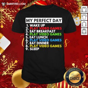 Pretty My Perfect Day 1 Wake Up 2 Play Video Games 3 Eat Breakfast Shirt- Design By Daintytee.com