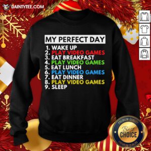 Pretty My Perfect Day 1 Wake Up 2 Play Video Games 3 Eat Breakfast Sweatshirt- Design By Daintytee.com