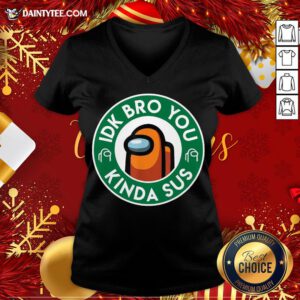 Pretty Orange Among Us Idk Bro You Kinda Sus V Neck- Design By Daintytee.com