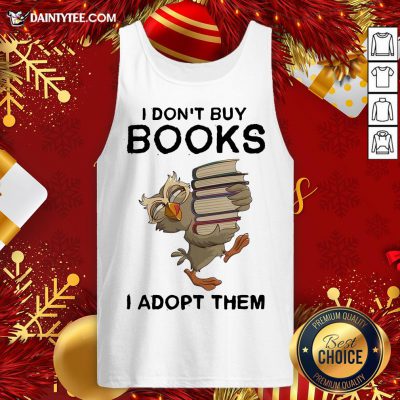 Pretty Owl I Don’t Buy Books I Adopt Them Tank Top- Design By Daintytee.com