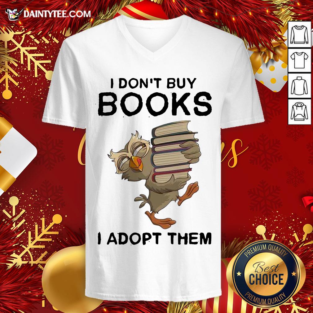 Pretty Owl I Don’t Buy Books I Adopt Them V Neck- Design By Daintytee.com Pretty Owl I Don’t Buy Books I Adopt Them V Neck- Design By Daintytee.com