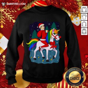 Pretty Women Santa Claus Riding A Unicorn Ugly Christmas Sweatshirt- Design By Daintytee.com