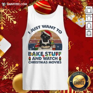 Top Christmas Santa Black Cat I Just Want To Bake Stuff And Watch Christmas Movies Vintage Tank Top- Design By Daintytee.com