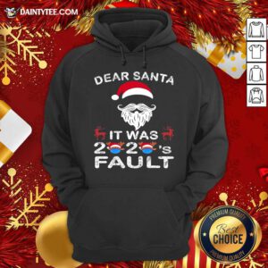 Dear Santa It Was 2020 Fault Christmas Reindeer Hoodie- Design By Daintytee.com