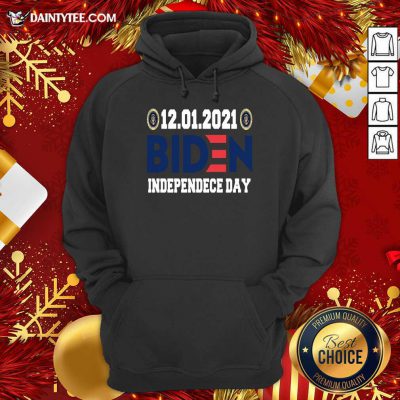 12 01 2021 Biden Independence Day Hoodie- Design By Daintytee.com