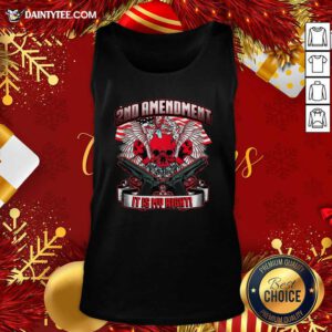 2nd Amendment It’s My Right Tank Top- Design By Daintytee.com