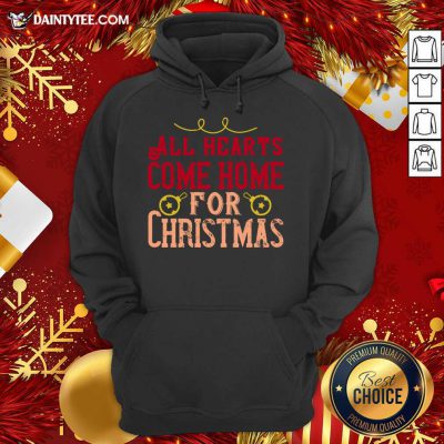 All Hearts Come Home For Christmas Hoodie- Design By Daintytee.com