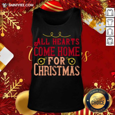 All Hearts Come Home For Christmas Tank Top- Design By Daintytee.com