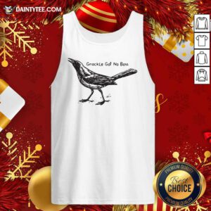 Bird Grackle Got No Boss Tank Top- Design By Daintytee.com