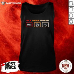 Im A Simple Woman 2021 Coffee And Nurse Tank Top- Design By Daintytee.com