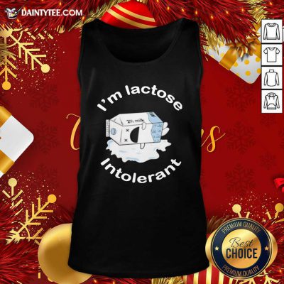 I’m Lactose Intolerant Milk Tank Top- Design By Daintytee.com