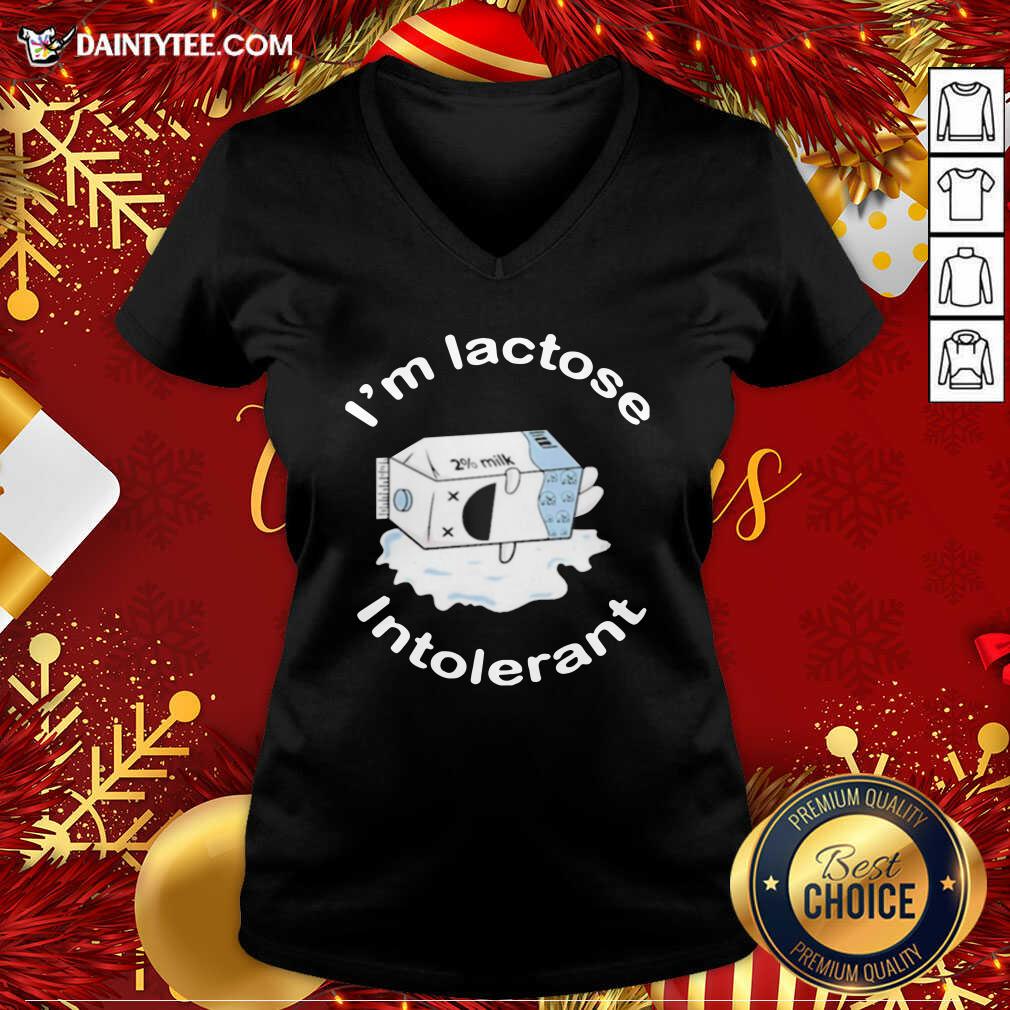 I’m Lactose Intolerant Milk V-neck- Design By Daintytee.com I’m Lactose Intolerant Milk V-neck- Design By Daintytee.com