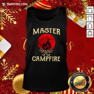 Master Of The Campfire Tank Top- Design By Daintytee.com