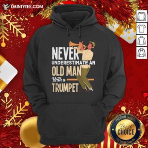 Never Underestimate An Old Man With A Trumpet Hoodie- Design By Daintytee.com
