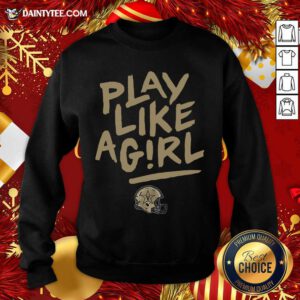 Play Like A Girl Sweatshirt- Design By Daintytee.com