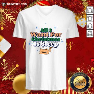 All I Want For Christmas Is Sleep V-neck- Design By Daintytee.com