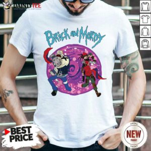 Brick And Mordy Borderlands Rick And Morty Shirt- Design By Daintytee.com