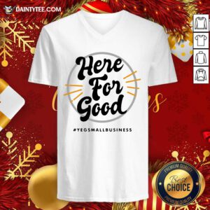 Here For Good Yeg Small Business V-neck- Design By Daintytee.com