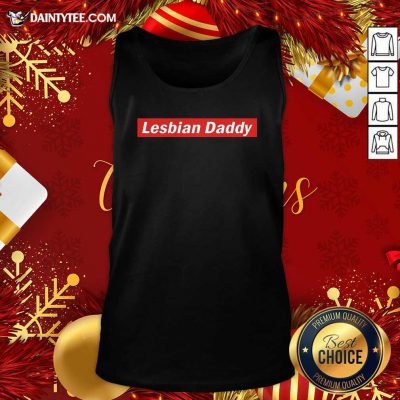 Lesbian Daddy Tank Top- Design By Daintytee.com