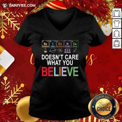 Science Doesn’t Care What You Believe V-neck- Design By Daintytee.com