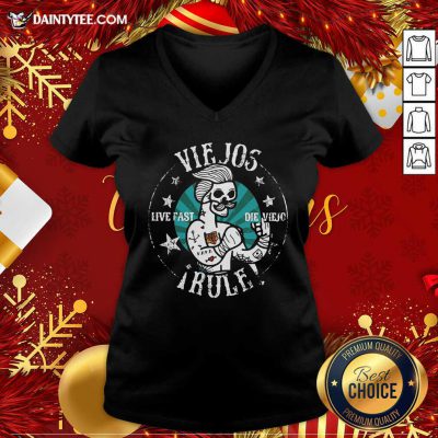 Viejos Live Fast Die Viejo Rule V-neck- Design By Daintytee.com