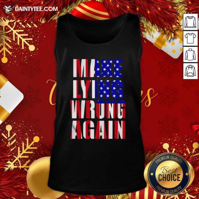 American Flag Make Lying Wrong Again Tank Top- Design By Daintytee.com