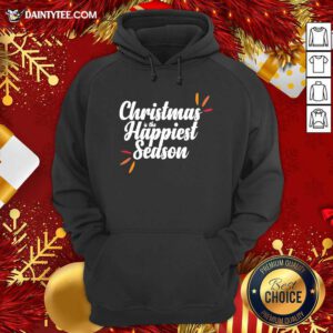 Christmas Is The Happiest Season Hoodie- Design By Daintytee.com