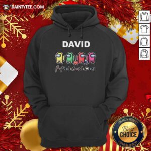 David Imposter Among Us Friends Hoodie- Design By Daintytee.com