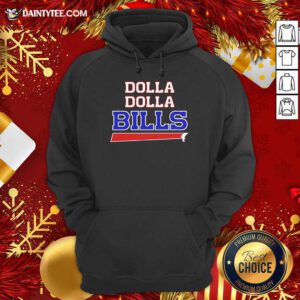 Dolla Dolla Buffalo Bills Hoodie- Design By Daintytee.com