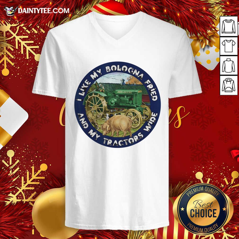 I Like My Bologna Fried And My Tractors Wide Farmall A V-neck- Design By Daintytee.com I Like My Bologna Fried And My Tractors Wide Farmall A V-neck- Design By Daintytee.com